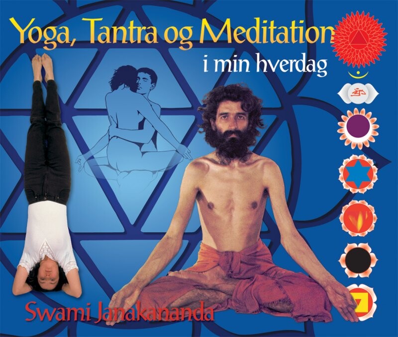 Yoga  Tantra Og Meditation I Min Hverdag   Swami Janakananda Saraswati   Bog