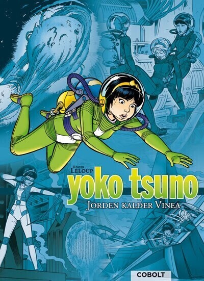 Yoko Tsuno Samlebind 1: Jorden Kalder Vinea   Roger Leloup   Bog
