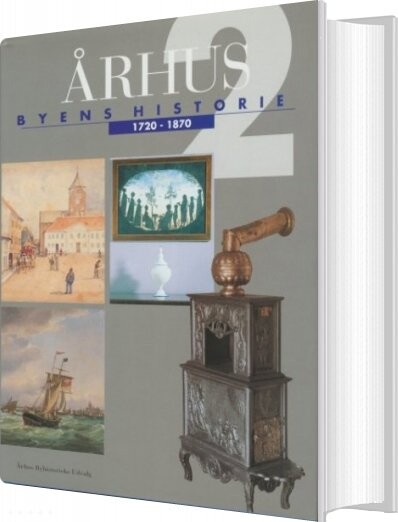 århus: Byens Historie 1720 1870  Bind 2   Bog
