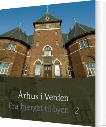 århus I Verden   Nina Javette Koefoed   Bog