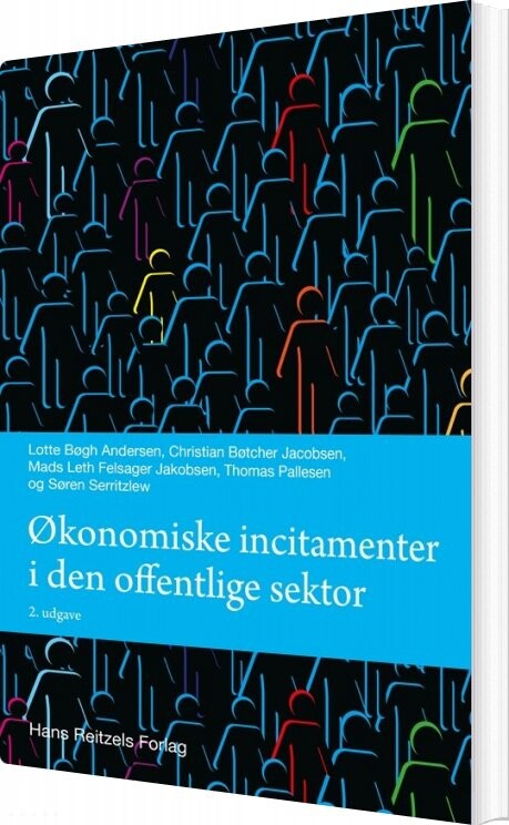 økonomiske Incitamenter I Den Offentlige Sektor   Lotte Bøgh Andersen   Bog
