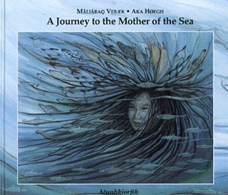A Journey To The Mother Of The Sea   M? Li? Raq Vebæk   English Book