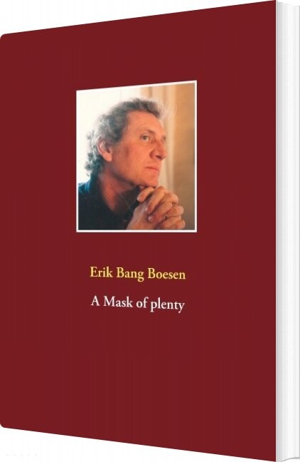 A Mask Of Plenty   Erik Bang Boesen   Bog