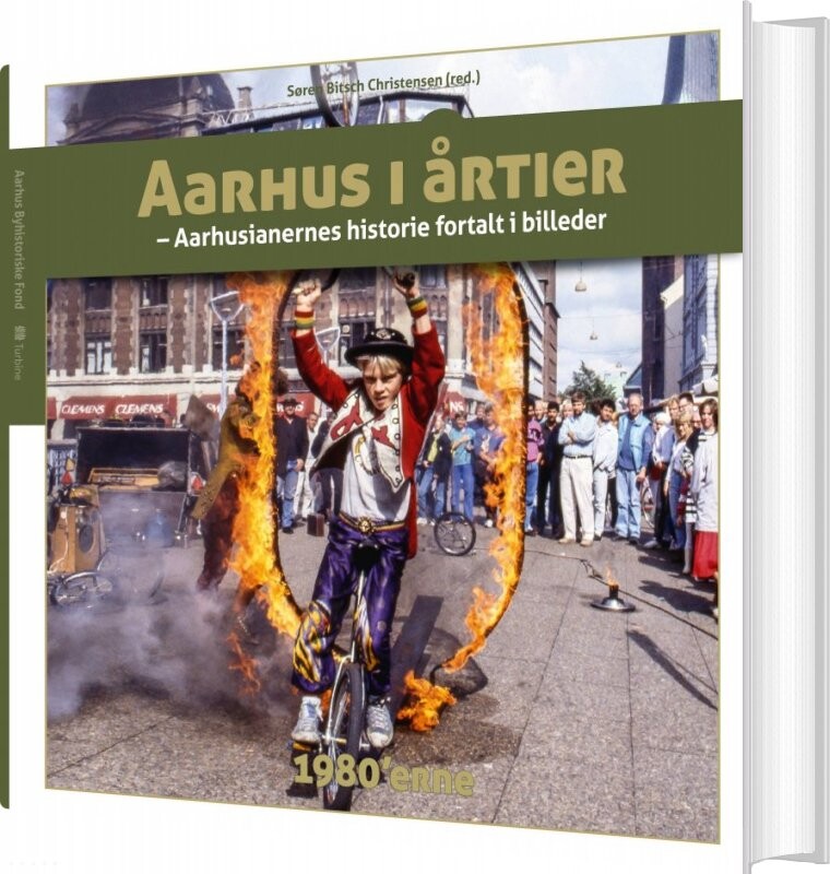 Aarhus I årtier   1980 Erne   Søren Bitsch Christensen   Bog