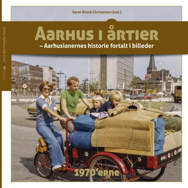Aarhus I årtier   1970 Erne   Søren Bitsch Christensen   Bog