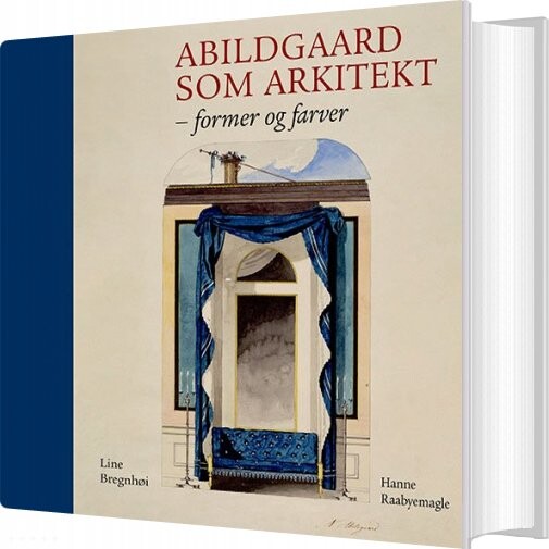 Abildgaard Som Arkitekt   Hanne Raabymagle   Bog