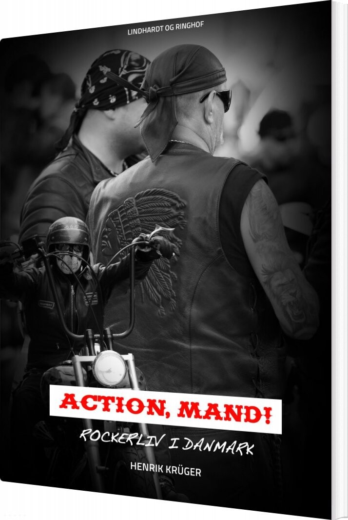 Action  Mand  Rockerliv I Danmark   Henrik Kr? Ger   Bog