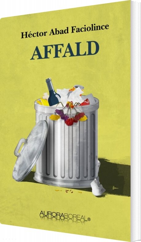 Affald   H? Ctor Abad Faciolince   Bog