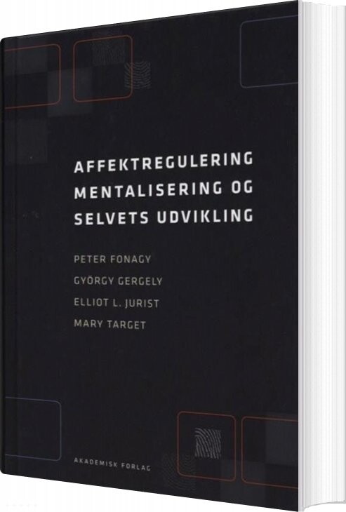 Affektregulering  Mentalisering Og Selvets Udvikling   Peter Fonagy   Bog
