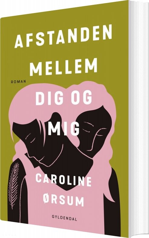 Afstanden Mellem Dig Og Mig Caroline ørsum Bog