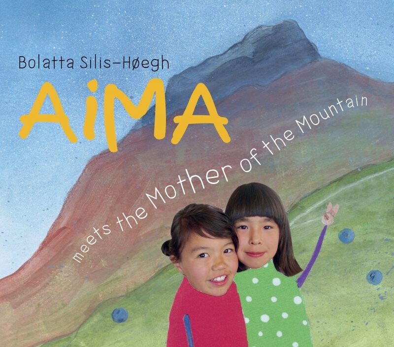 Aima Meets The Mother Of The Mountain   Bolatta Silis Høegh   English Book
