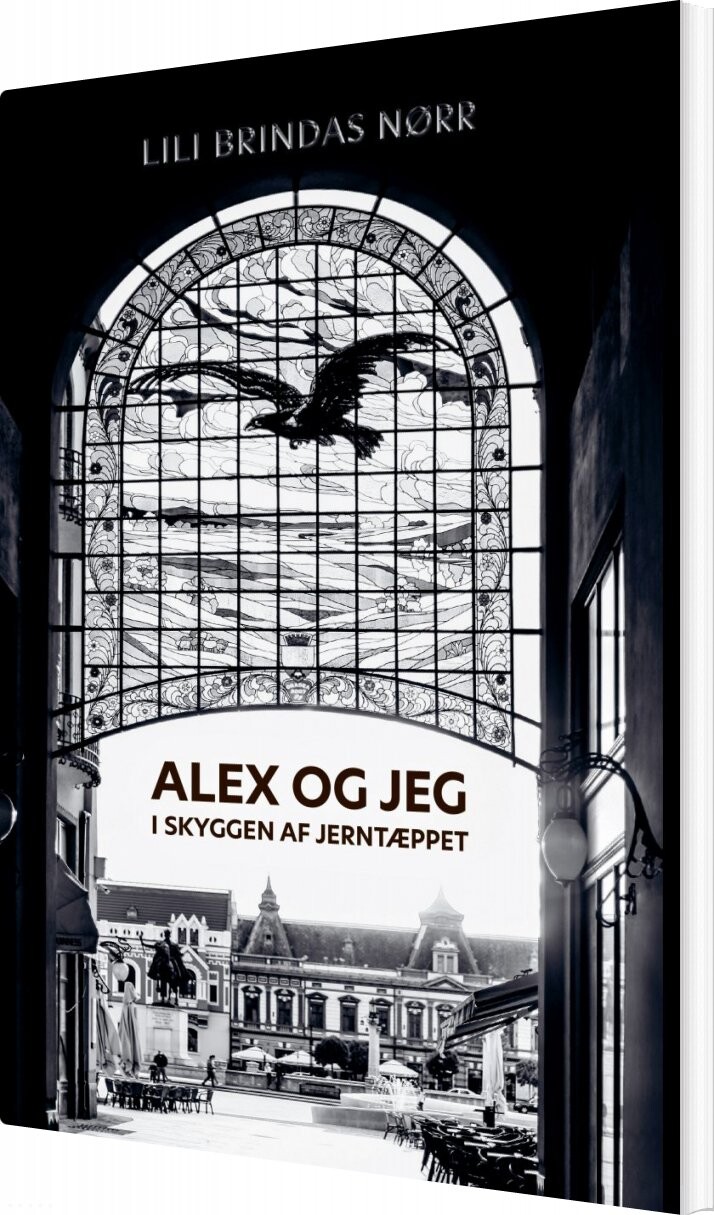 Alex Og Jeg I Skyggen Af Jerntæppet   Lili Brindas Nørr   Bog