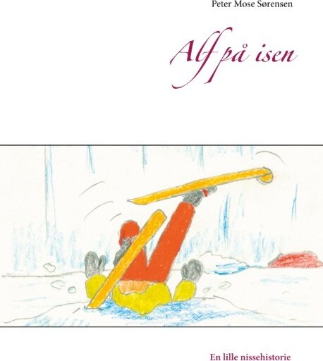 Alf På Isen   Peter Mose Sørensen   Bog