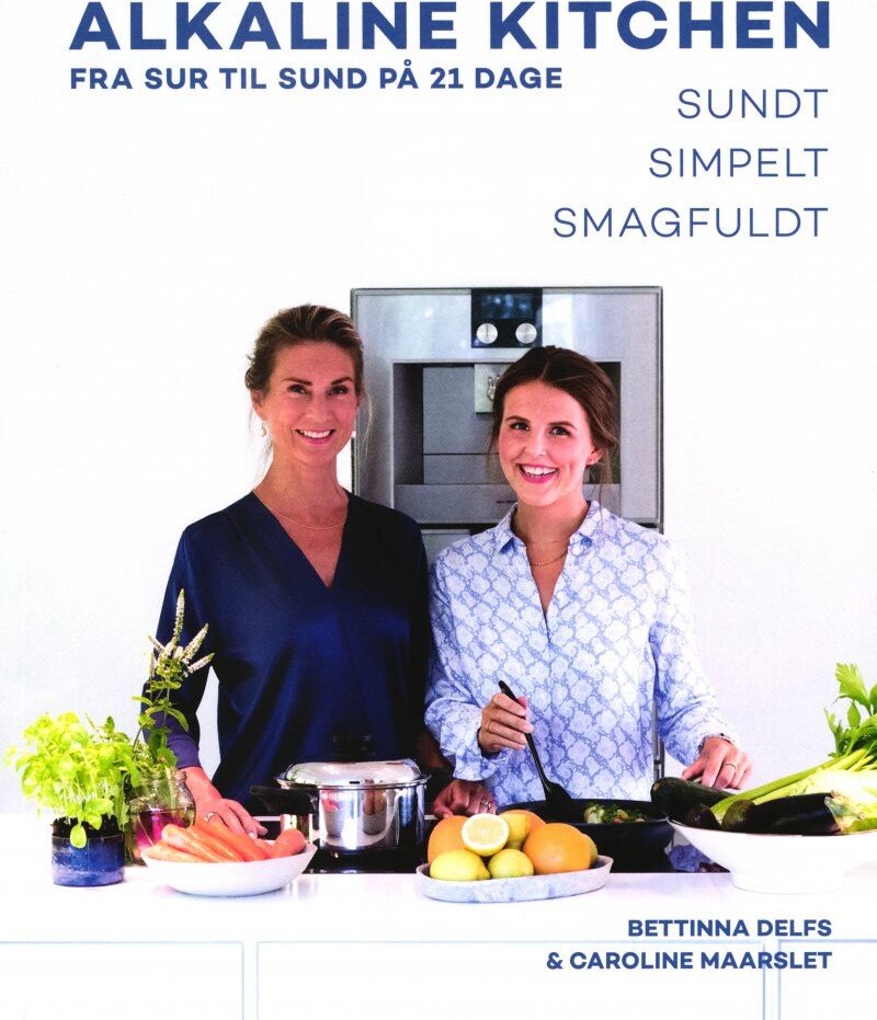 Alkaline Kitchen Fra Sur Til Sund På 21 Dage Bettinna Delfs Bog
