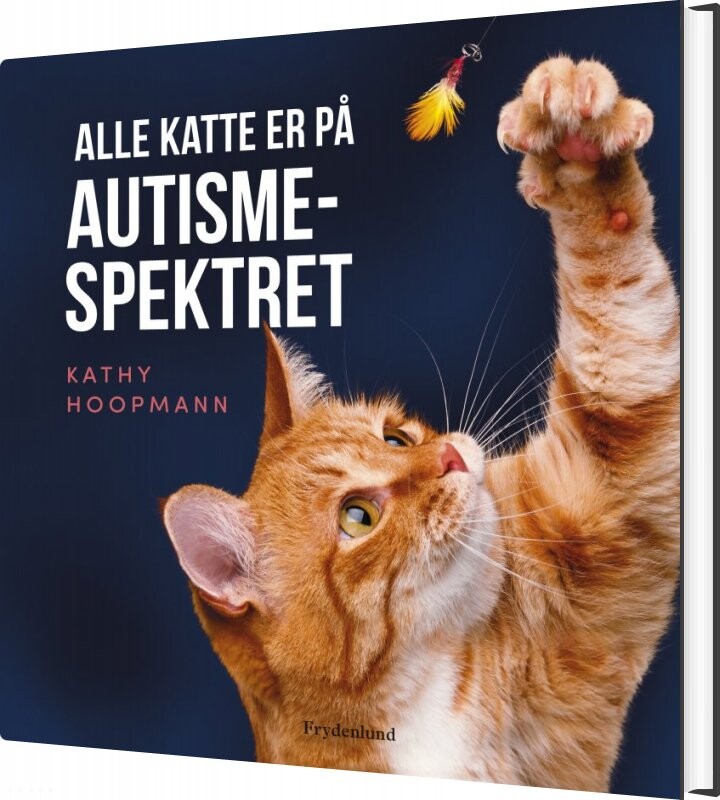 Alle Katte Er På Autismespektret   Kathy Hoopmann   Bog