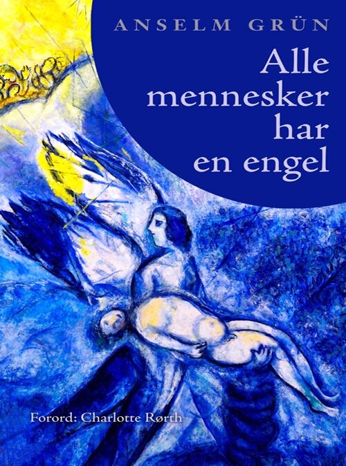 Alle Mennesker Har En Engel   Anselm Gr? N   Bog
