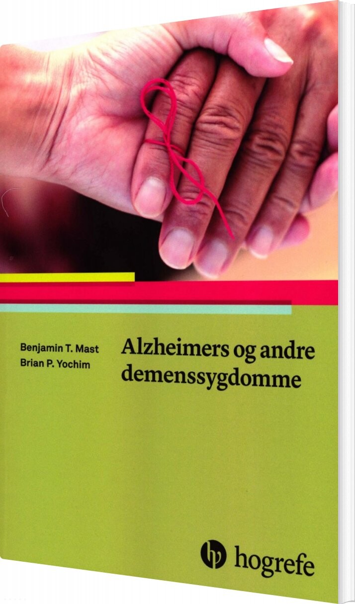 Alzheimers Og Andre Demenssygdomme   Benjamin T  Mast   Bog