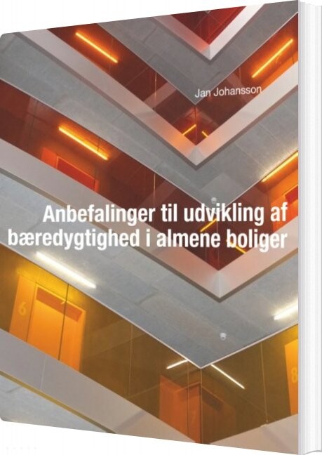 Anbefalinger Til Udvikling Af Bæredygtighed I Almene Boliger   Jan Johansson   Bog