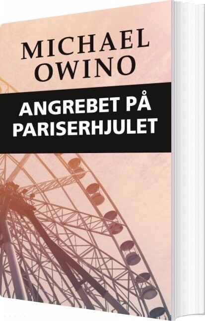 Angrebet På Pariserhjulet   Michael Owino   Bog