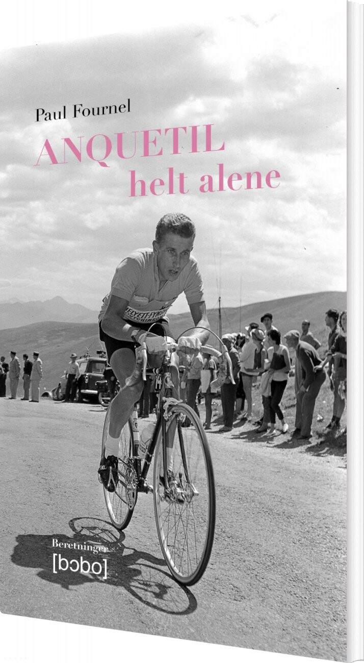 Anquetil   Helt Alene   Paul Fournel   Bog