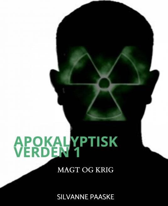 Apokalyptisk Verden 1 Silvanne Paaske Bog