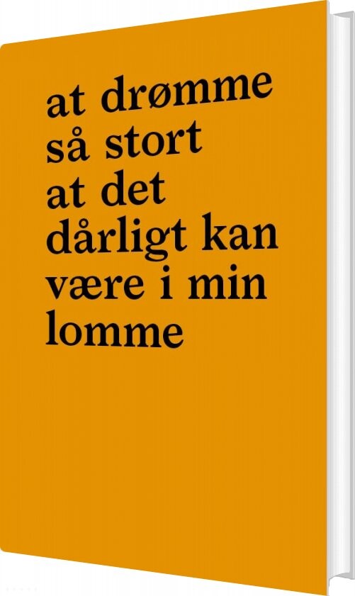 At Drømme Så Stort At Det Dårligt Kan Være I Min Lomme Flemming Hansen Bog