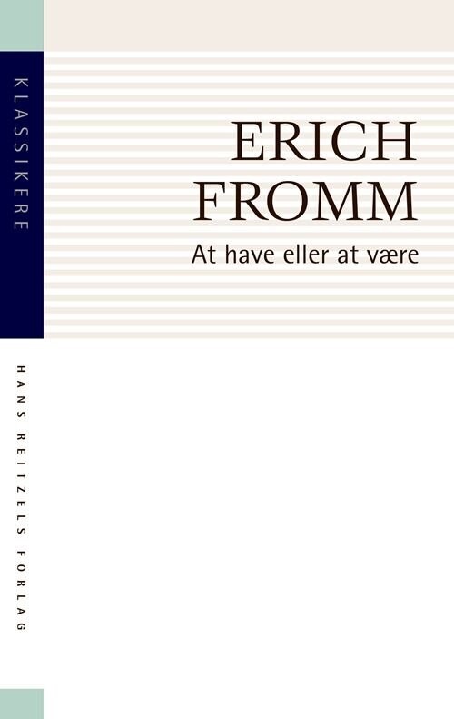 At Have Eller At Være   Erich Fromm   Bog