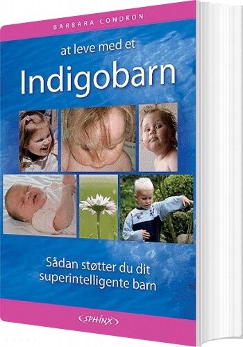 At Leve Med Et Indigobarn   Barbara Condron   Bog