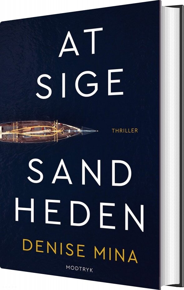 At Sige Sandheden   Denise Mina   Bog