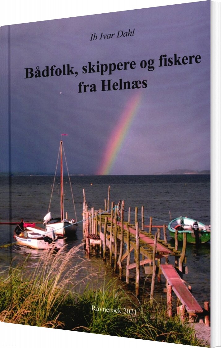 Bådfolk  Skippere Og Fiskere Fra Helnæs   Ib Ivar Dahl   Bog
