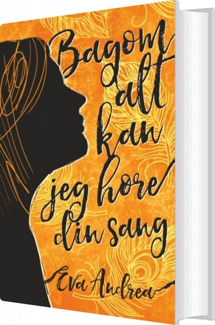 Bagom Alt Kan Jeg Høre Din Sang   Eva Andrea   Bog
