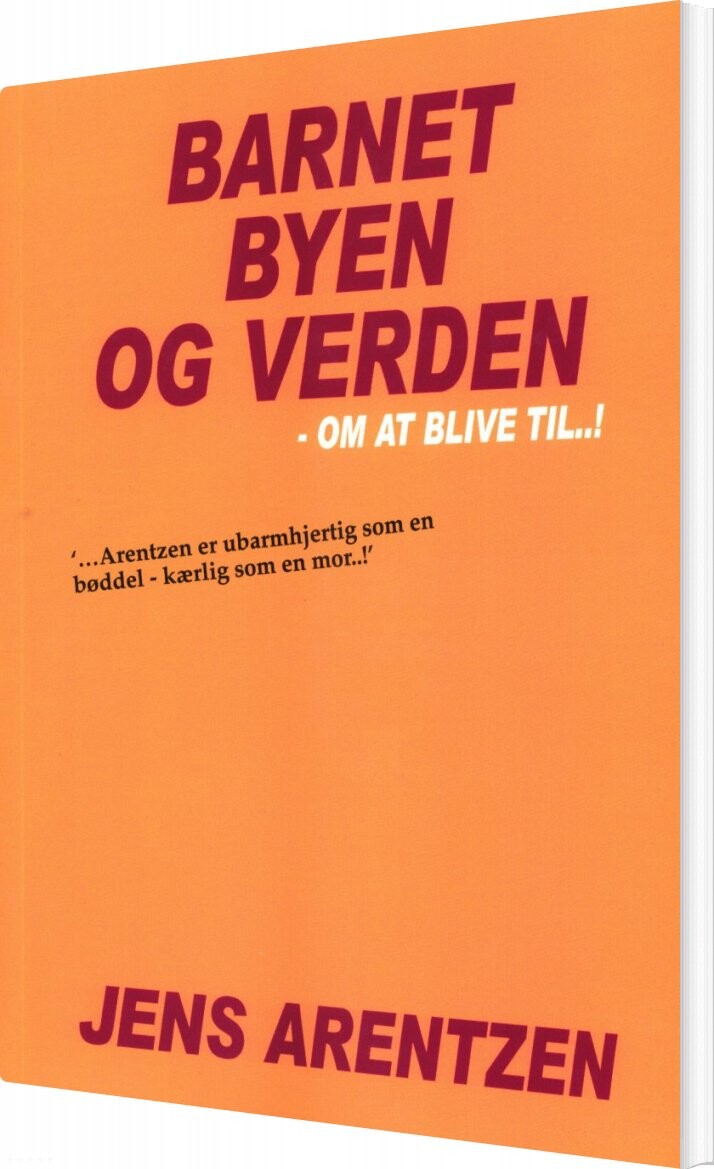 Barnet Byen Og Verden Jens Arentzen Bog
