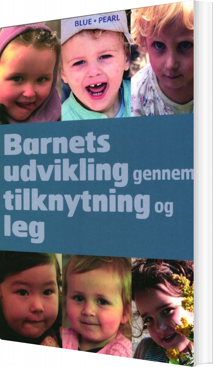 Barnets Udvikling Gennem Tilknytning Og Leg   Deborah Macnamara   Bog