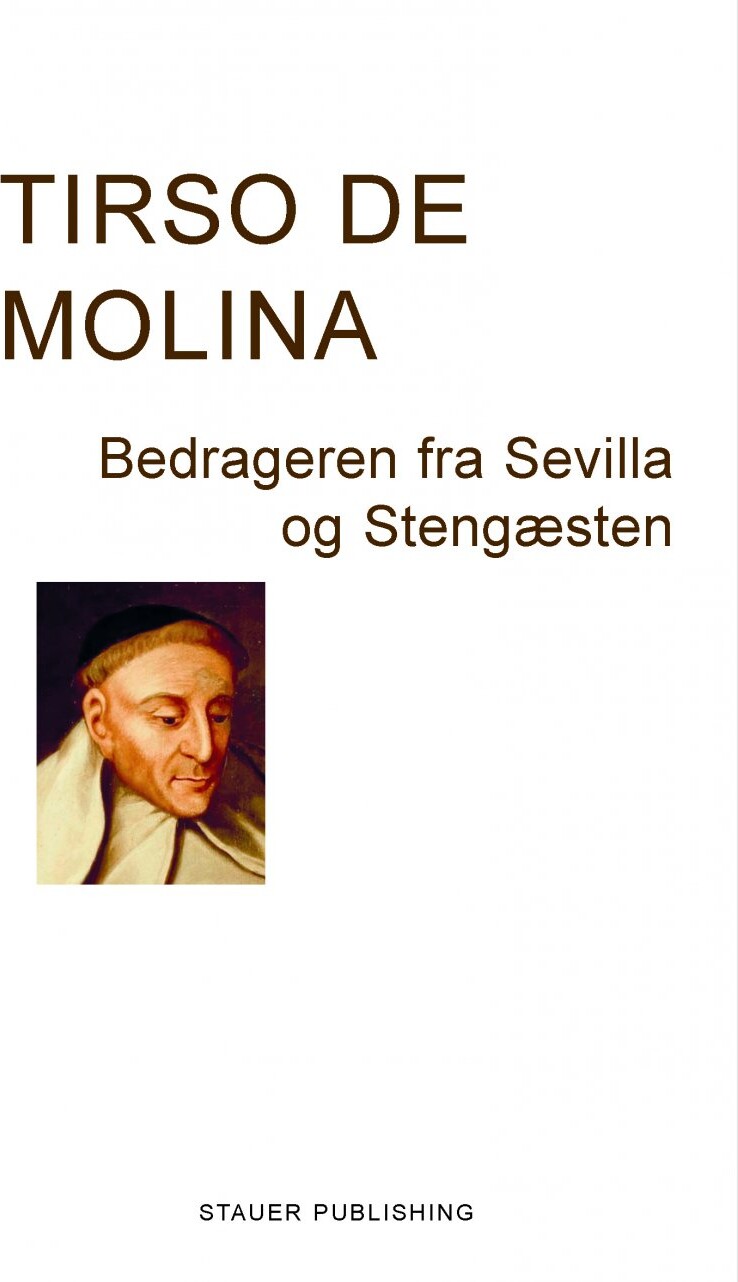 Bedrageren Fra Sevilla Og Stengæsten   Tirso De Molina   Bog