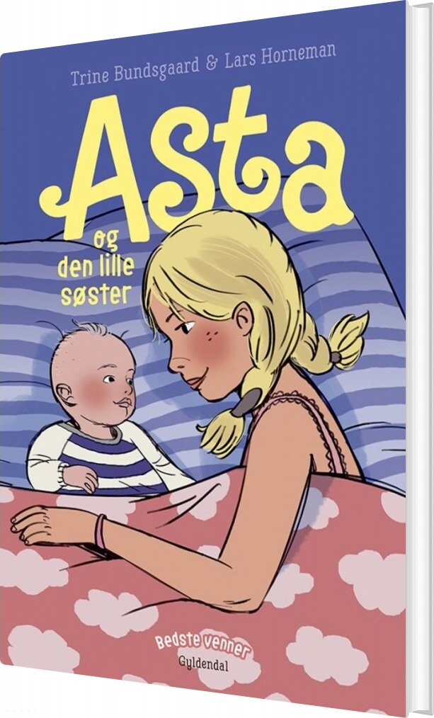 Bedste Venner 9 Asta Og Den Lille Søster Trine Bundsgaard Bog