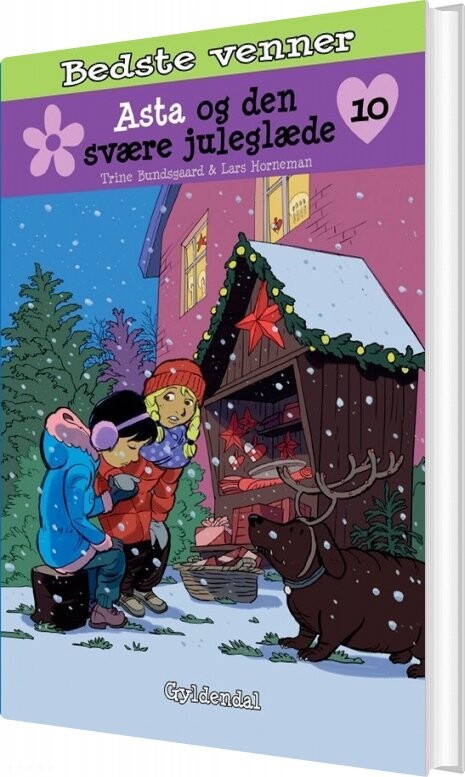 Bedste Venner 10 Asta Og Den Svære Juleglæde Trine Bundsgaard Bog