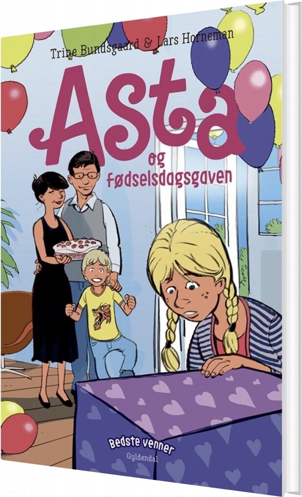 Bedste Venner 6 Asta Og Fødselsdagsgaven Trine Bundsgaard Bog
