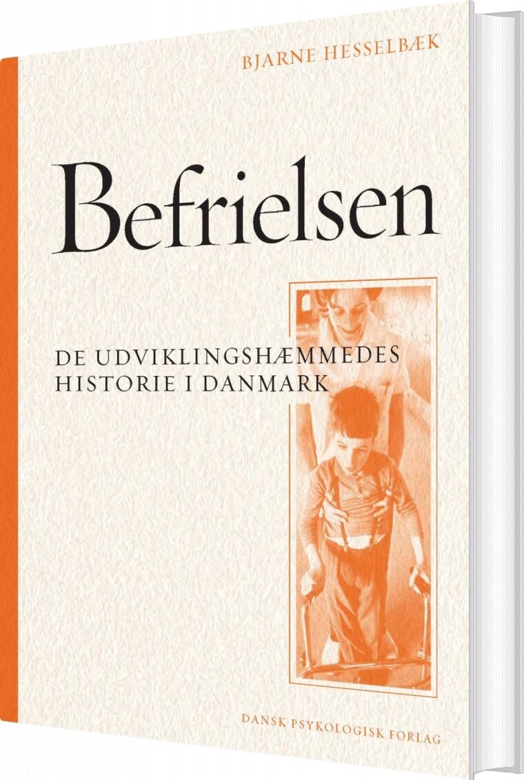 Befrielsen De Udviklingshæmmedes Historie I Danmark Bjarne Hesselbæk Bog
