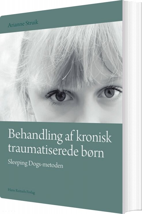 Behandling Af Kronisk Traumatiserede Børn   Arianne Struik   Bog