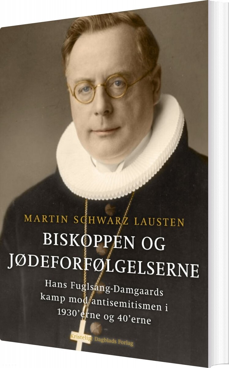 Biskoppen Og Jødeforfølgelserne   Martin Schwarz Lausten   Bog