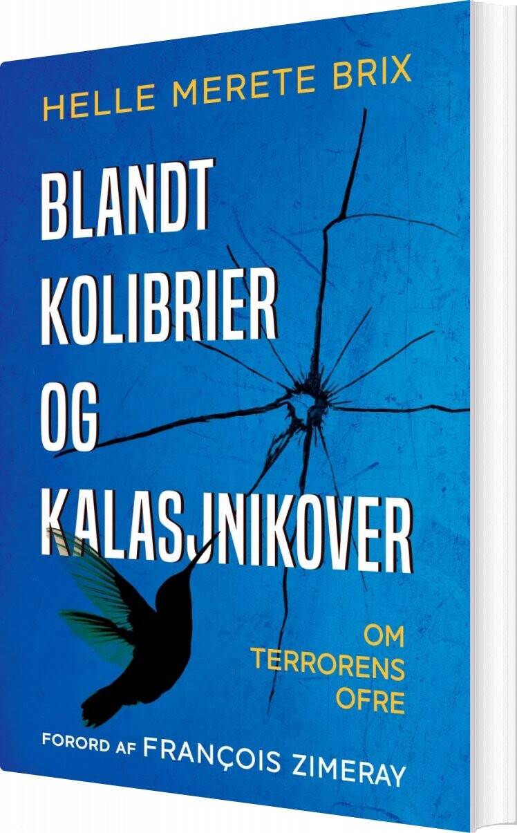 Blandt Kolibrier Og Kalasjnikover   Helle Merete Brix   Bog
