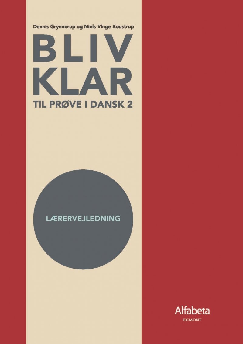 Bliv Klar Til Prøve I Dansk 2 Lærervejledning Alfabeta Bog