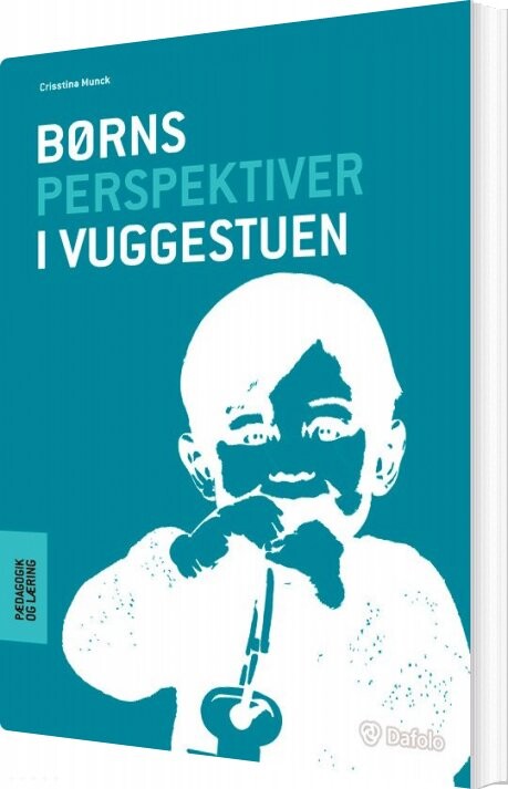 Børns Perspektiver I Vuggestuen   Crisstina Munck   Bog