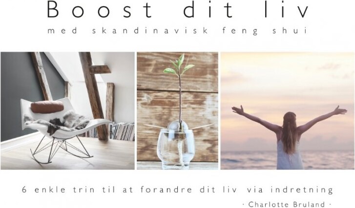 Boost Dit Liv   Med Skandinavisk Feng Shui   Charlotte Bruland   Bog