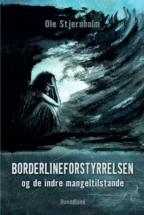 Borderlineforstyrrelsen Og De Indre Mangeltilstande   Ole Stjernholm   Bog