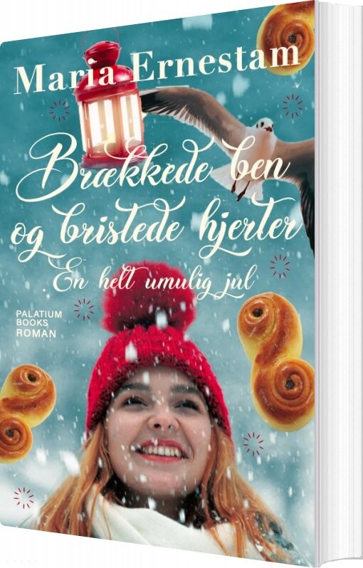 Brækkede Ben   Bristede Hjerter   En Helt Umulig Jul   Maria Ernestam   Bog