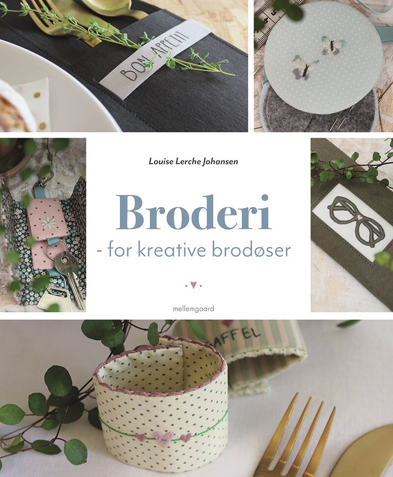 Broderi   For Kreative Brodøser   Louise Lerche Johansen   Bog