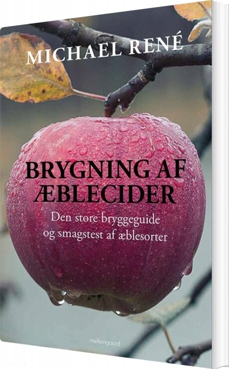 Brygning Af æblecider   Michael Ren?    Bog