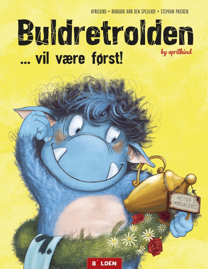 Buldretrolden   Vil Være Først    Barbara Van Den Speulhof   Bog