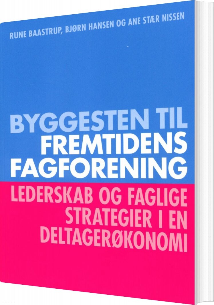 Byggesten Til Fremtidens Fagforening Bjørn Hansen Bog